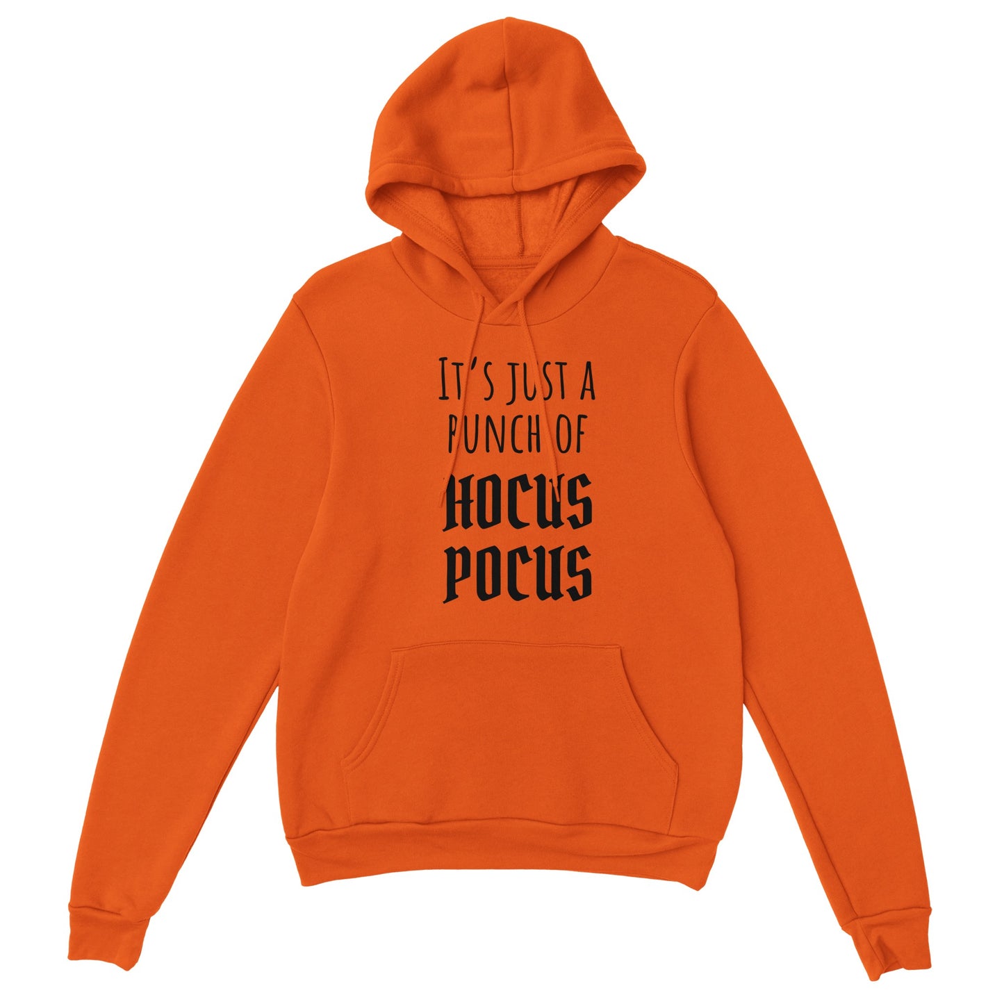 "It's Just a Bunch of HOCUS POCUS" Hoodie