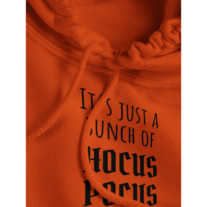 "It's Just a Bunch of HOCUS POCUS" Hoodie